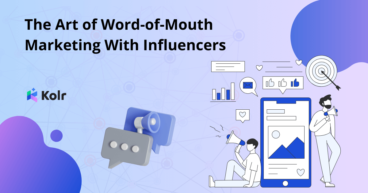 The Art Of Word Of Mouth Marketing With Influencers